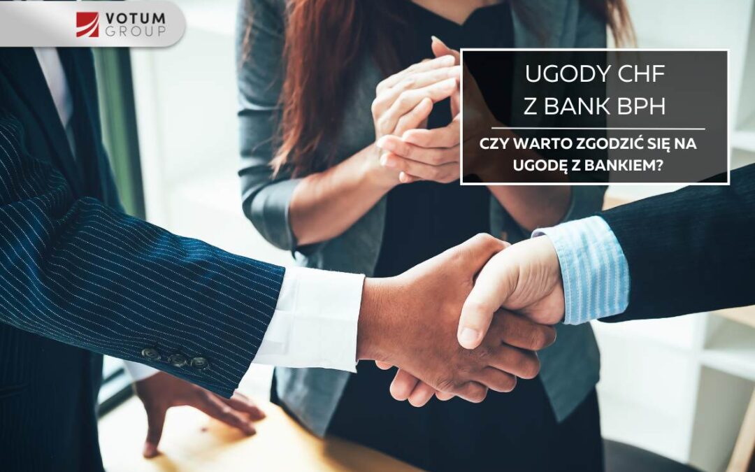 Ugody CHF w Banku BPH na 2025 rok – szansa czy pułapka?