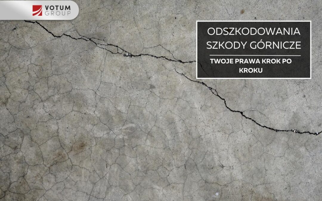 Odszkodowanie za szkody górnicze – jak uzyskać rekompensatę?