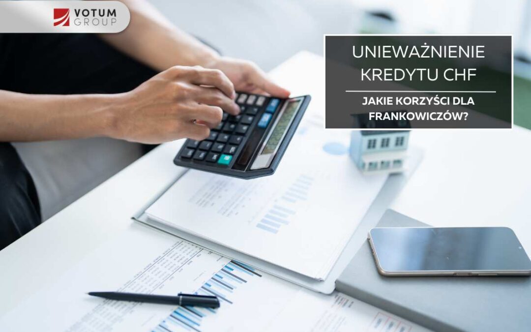 Jakie korzyści zyskuje frankowicz po unieważnieniu kredytu?