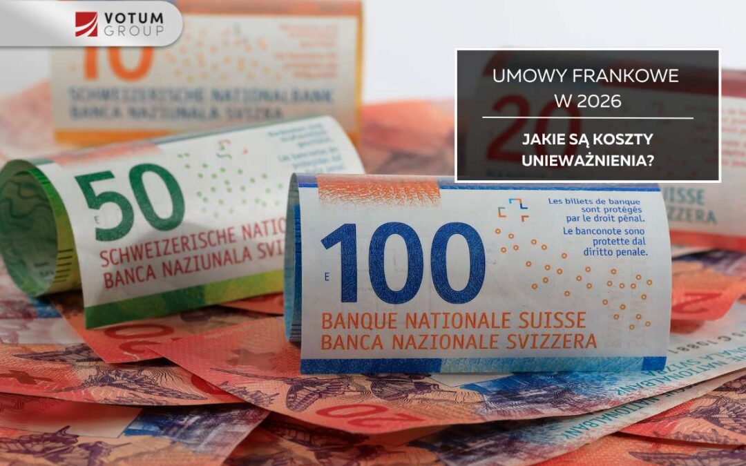 Koszty unieważnienia umowy frankowej w 2026 – co warto wiedzieć?
