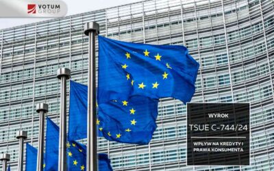 Wyrok TSUE w sprawie C-744/24: konsekwencje dla rynku kredytów konsumenckich i ochrony praw kredytobiorców